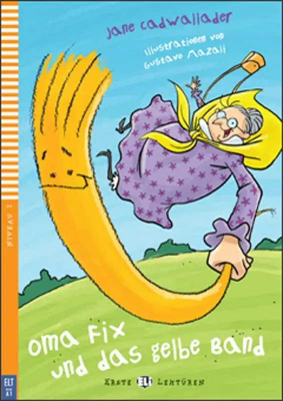 OMA FIX UND DAS GELBE BAND