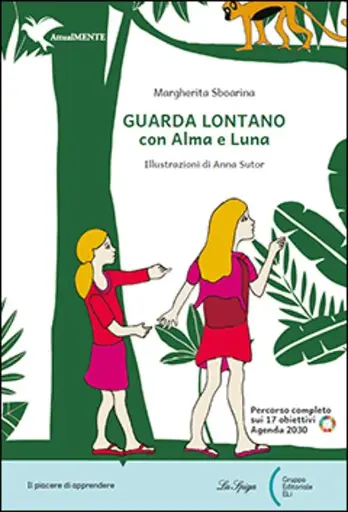 Guarda lontano con Alma e Luna 