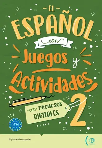 EL ESPANOL CON... JUEGOS Y ACTIVIDADES A2-B1