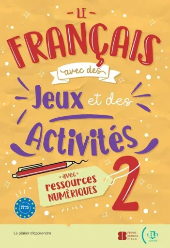 LE FRANÇAIS AVEC...DES JEUX ET DES ACTIVITES 2