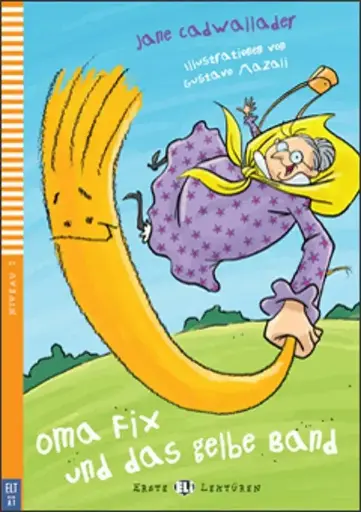 OMA FIX UND DAS GELBE BAND